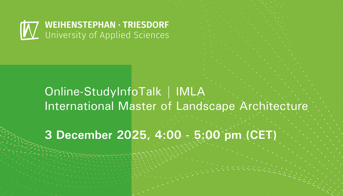 The graphic has a light green and partially dark green background with white dotted lines. The logo of Weihenstephan-Triesdorf University of Applied Sciences is located in the upper left corner. In the center of the graphic is the text: “Online StudyInfoTalk: IMLA (International Master of Landscape Architecture) December 3, 2025, 4:00–5:00 p.m. (CET).”